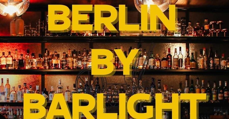Berlin: Exclusive Bar-Hopping Tour with Signature Drinks - Key highlights worth planning for